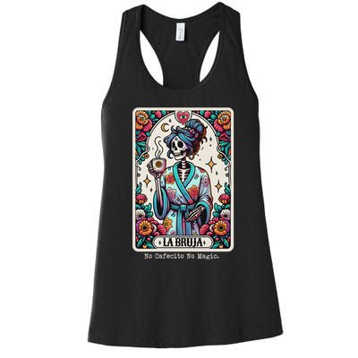 La Bruja No Cafecito No Magic Skeleton Women Women's Racerback Tank