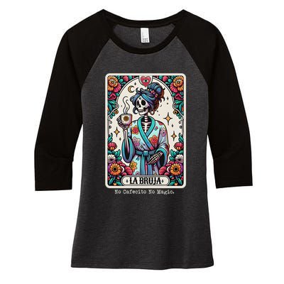 La Bruja No Cafecito No Magic Skeleton Women Women's Tri-Blend 3/4-Sleeve Raglan Shirt