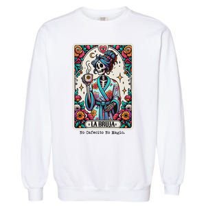 La Bruja No Cafecito No Magic Skeleton Women Garment-Dyed Sweatshirt