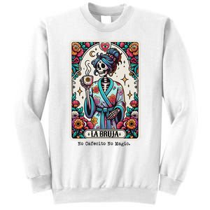 La Bruja No Cafecito No Magic Skeleton Women Sweatshirt