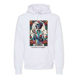 La Bruja No Cafecito No Magic Skeleton Women Premium Hoodie