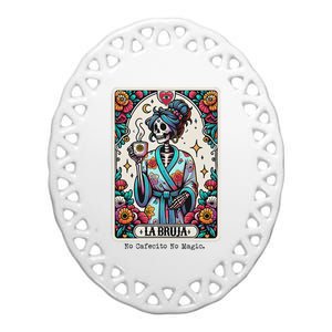 La Bruja No Cafecito No Magic Skeleton Ceramic Oval Ornament