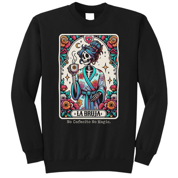 La Bruja No Cafecito No Magic Skeleton Tall Sweatshirt