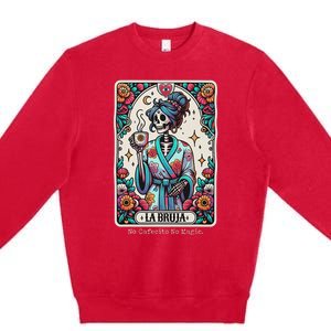 La Bruja No Cafecito No Magic Skeleton Premium Crewneck Sweatshirt