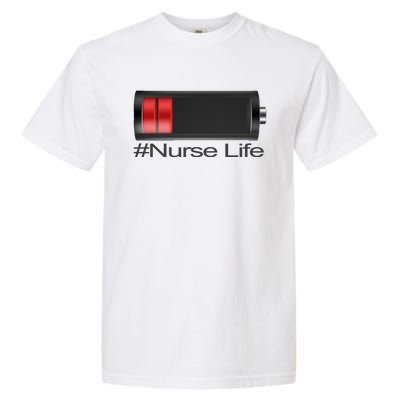 Low Battery # Nurse Life Meaningful Gift Garment-Dyed Heavyweight T-Shirt