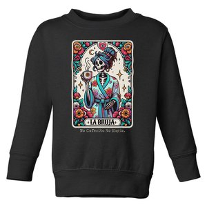 La Bruja No Cafecito No Magic Skeleton Toddler Sweatshirt