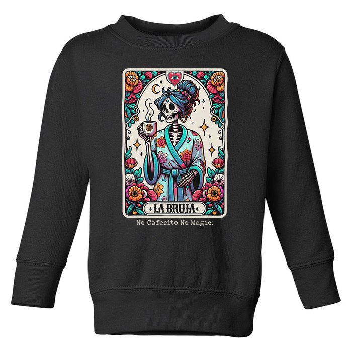 La Bruja No Cafecito No Magic Skeleton Toddler Sweatshirt