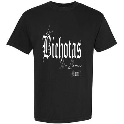 Las Bichotas No Lloran Mamiii Garment-Dyed Heavyweight T-Shirt