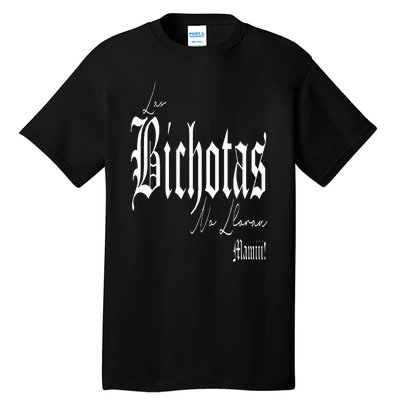 Las Bichotas No Lloran Mamiii Tall T-Shirt