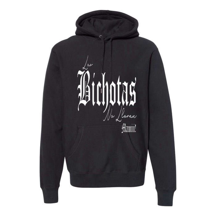 Las Bichotas No Lloran Mamiii Premium Hoodie