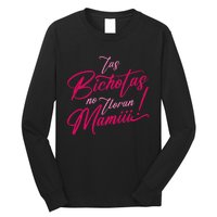 Las Bichotas No Lloran Mami Long Sleeve Shirt