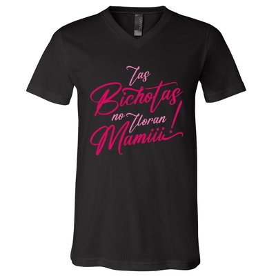 Las Bichotas No Lloran Mami V-Neck T-Shirt