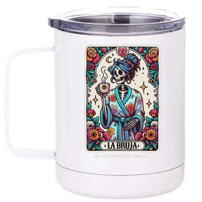 La Bruja No Cafecito No Magic Skeleton 12 oz Stainless Steel Tumbler Cup