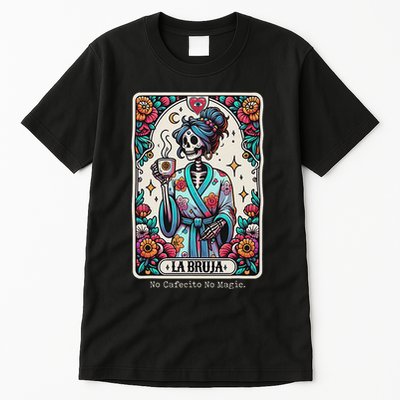 La Bruja No Cafecito No Magic Skeleton Tall T-Shirt