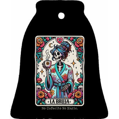 La Bruja No Cafecito No Magic Skeleton Ceramic Bell Ornament