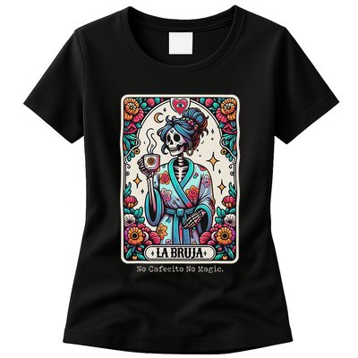 La Bruja No Cafecito No Magic Skeleton Womens T-Shirt