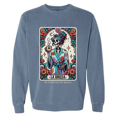 La Bruja No Cafecito No Magic Skeleton Garment-Dyed Sweatshirt
