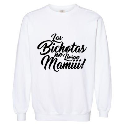 Las Bichotas No Lloran Mamiii Party Garment-Dyed Sweatshirt