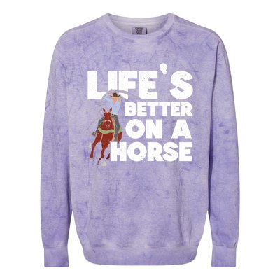 Life's Better On A Horse Horseback Riding Equestrian Gift Colorblast Crewneck Sweatshirt