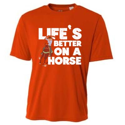 Life's Better On A Horse Horseback Riding Equestrian Gift Cooling Performance Crew T-Shirt