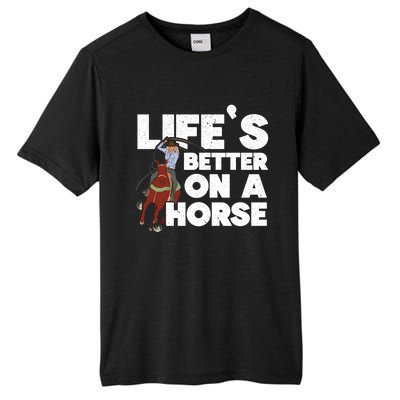 Life's Better On A Horse Horseback Riding Equestrian Gift Tall Fusion ChromaSoft Performance T-Shirt