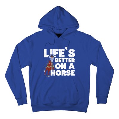 Life's Better On A Horse Horseback Riding Equestrian Gift Hoodie