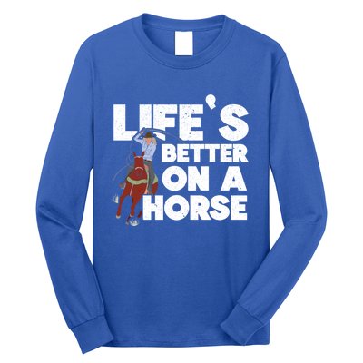 Life's Better On A Horse Horseback Riding Equestrian Gift Long Sleeve Shirt