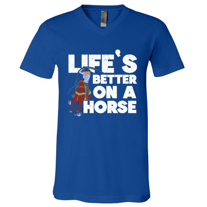 Life's Better On A Horse Horseback Riding Equestrian Gift V-Neck T-Shirt