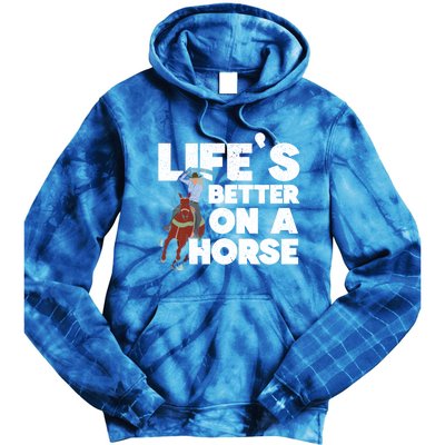 Life's Better On A Horse Horseback Riding Equestrian Gift Tie Dye Hoodie