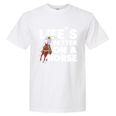 Life's Better On A Horse Horseback Riding Equestrian Gift Garment-Dyed Heavyweight T-Shirt