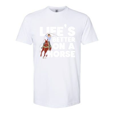 Life's Better On A Horse Horseback Riding Equestrian Gift Softstyle CVC T-Shirt