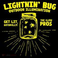 Lightnin' Bug Outdoor Illumination Get Lit Naturally The  Performance Shirt
