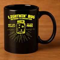 Lightnin' Bug Outdoor Illumination Get Lit Naturally The  11oz C Handle Ceramic Mug
