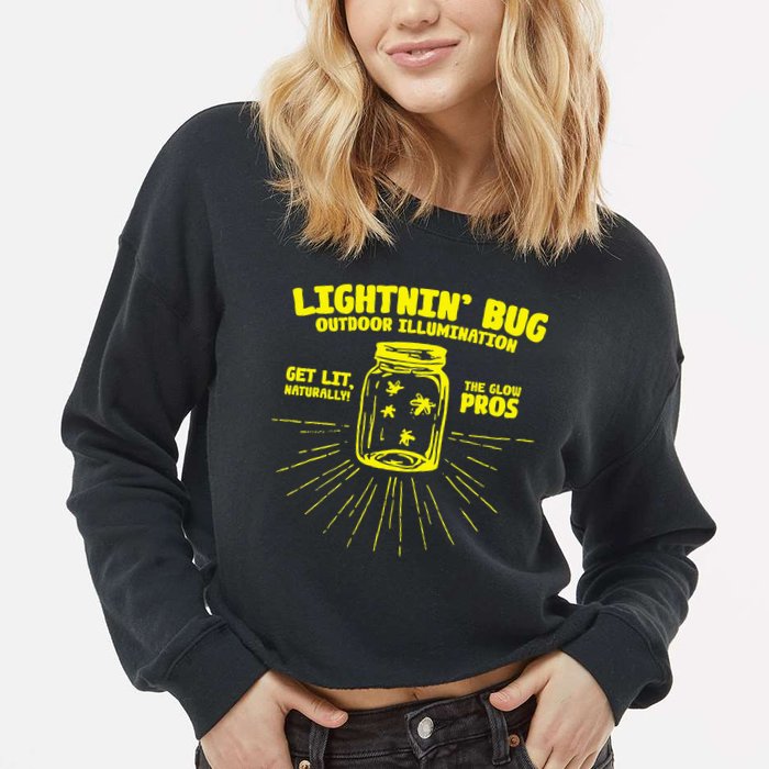 Lightnin' Bug Outdoor Illumination Get Lit Naturally The  Cropped Pullover Crew