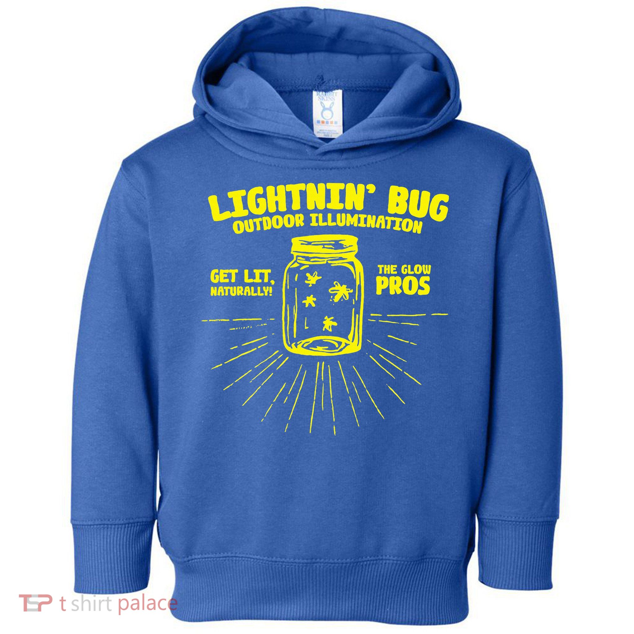 Lightnin' Bug Outdoor Illumination Get Lit Naturally The  Toddler Hoodie