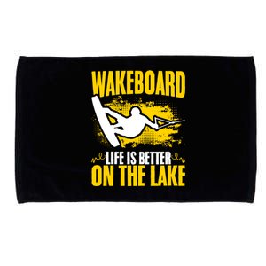 Life Better On The Lake Wakeboard Wakeboarder Wakeboarding Gift Microfiber Hand Towel