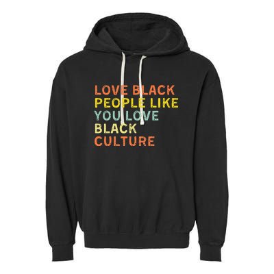 Love Black People Like You Love Black Pride Black Culture Garment-Dyed Fleece Hoodie