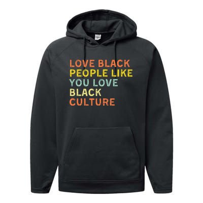 Love Black People Like You Love Black Pride Black Culture Performance Fleece Hoodie