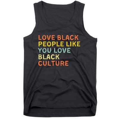 Love Black People Like You Love Black Pride Black Culture Tank Top