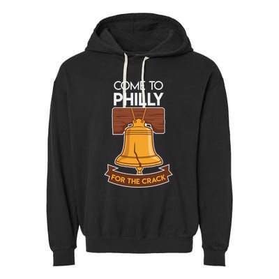 Liberty Bell Philadelphia Come To Philly For The Crack Garment-Dyed Fleece Hoodie