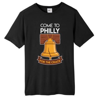 Liberty Bell Philadelphia Come To Philly For The Crack Tall Fusion ChromaSoft Performance T-Shirt