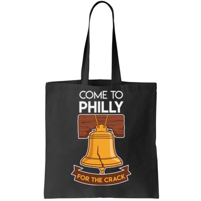 Liberty Bell Philadelphia Come To Philly For The Crack Tote Bag