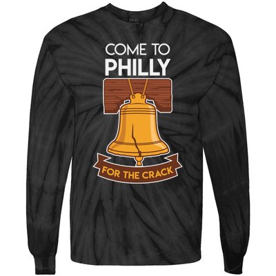 Liberty Bell Philadelphia Come To Philly For The Crack Tie-Dye Long Sleeve Shirt