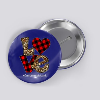 Love Buffalo Plaid Hearts Valentine's Day Dental Assistant Gift Button