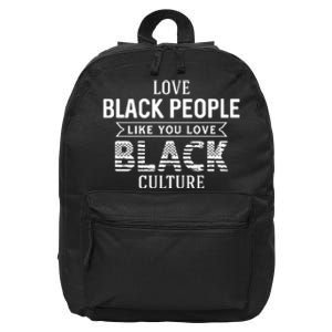 Love Black People Like You Love Black Culture For Black History Month Gift 16 in Basic Backpack