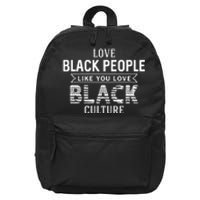 Love Black People Like You Love Black Culture For Black History Month Gift 16 in Basic Backpack