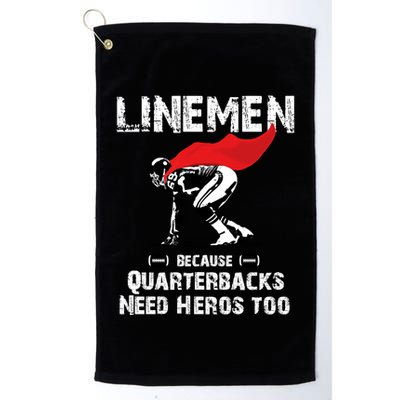 Line Because Quarterbacks Need Heros Fun Football Xmas Gift Golf Towel