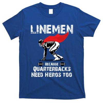 Line Because Quarterbacks Need Heros Fun Football Xmas Gift T-Shirt