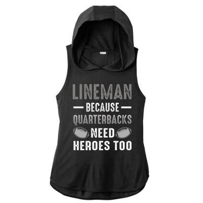 Linemen Because Quarterbacks Need Heroes Too Ladies PosiCharge Tri-Blend Wicking Draft Hoodie Tank