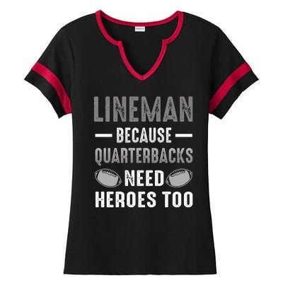 Linemen Because Quarterbacks Need Heroes Too Ladies Halftime Notch Neck Tee